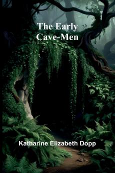 The Early Cave-Men