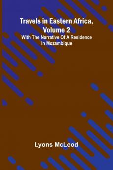 Travels in Eastern Africa volume 2