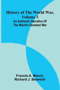 History of the World War Volume 3