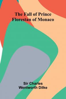 The Fall of Prince Florestan of Monaco