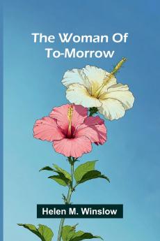 The woman of to-morrow