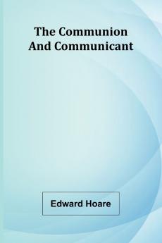 The Communion And Communicant