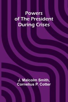 Powers Of The President During Crises