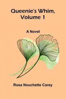 Queenie's whim Volume 1