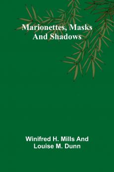 Marionettes masks and shadows