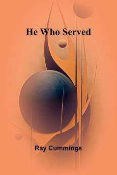 He Who Served