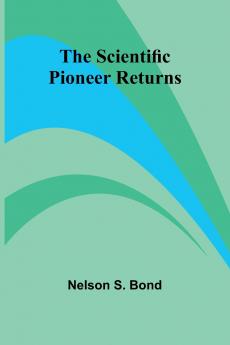 The Scientific Pioneer Returns