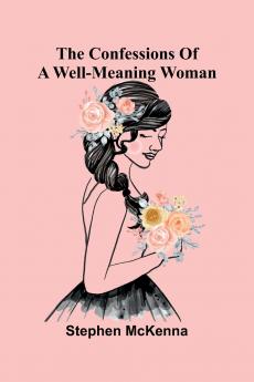 The confessions of a well-meaning woman