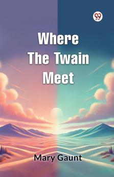 Where the Twain Meet