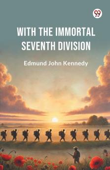 With The Immortal Seventh Division