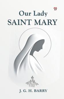 Our Lady Saint Mary