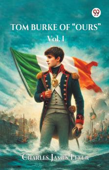 Tom Burke Of Ours Vol. I