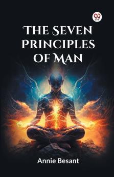 The Seven Principles Of Man