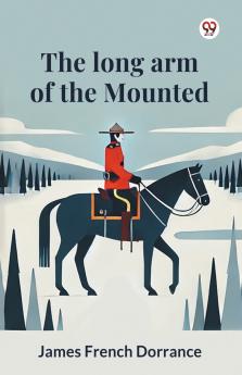 The long arm of the Mounted