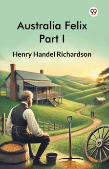 Australia Felix Part I