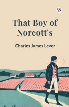 That Boy Of Norcott's