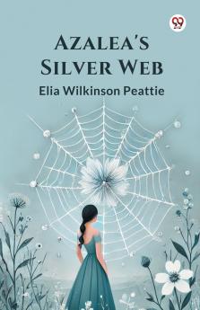Azalea's Silver Web