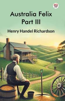 Australia Felix Part III