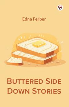 Buttered Side Down Stories