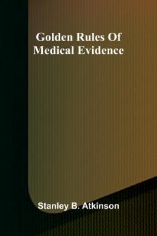Golden Rules Of Medical Evidence