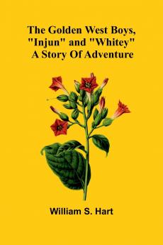 The Golden West Boys Injun And Whitey