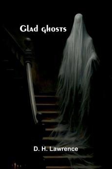 Glad ghosts