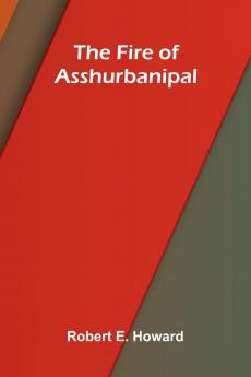 The fire of Asshurbanipal