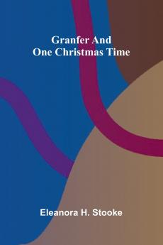 Granfer and One Christmas time