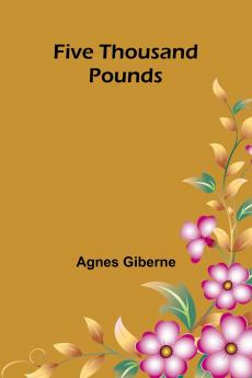 Five thousand pounds