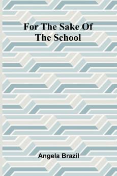 For the Sake of the School