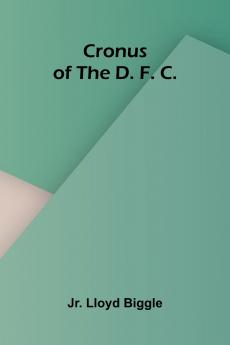 Cronus of the D. F. C.