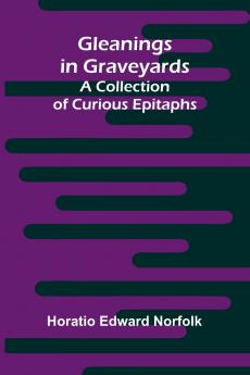 Gleanings in Graveyards