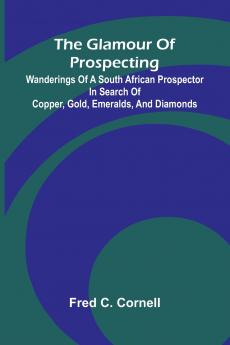 The Glamour of Prospecting