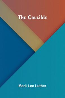 The Crucible