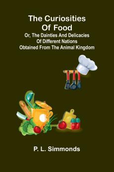 The Curiosities Of Food