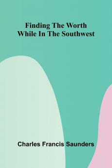 Finding the Worth While in the Southwest