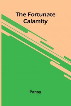 The fortunate calamity