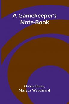 A Gamekeeper's Note-book