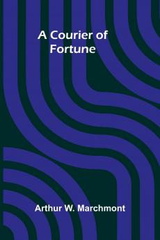 A Courier of Fortune