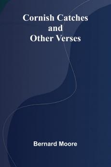 Cornish Catches and Other Verses