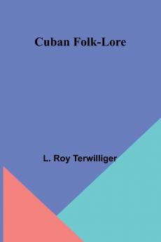 Cuban Folk-Lore
