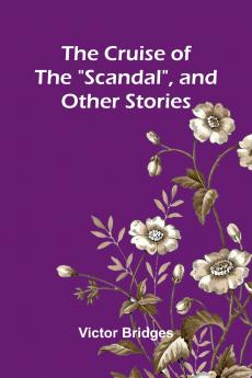 The Cruise of the Scandal and other stories