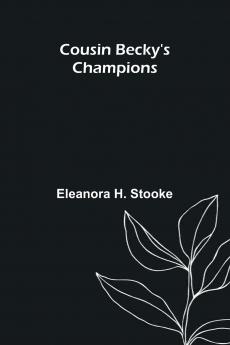 Cousin Becky's Champions