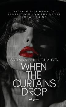 When the Curtains Drop