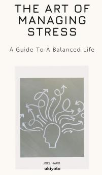 The Art Of Managing Stress