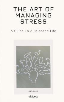 The Art Of Managing Stress