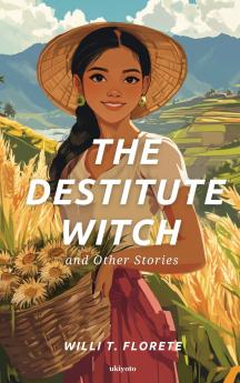 The Destitute Witch and Other Stories