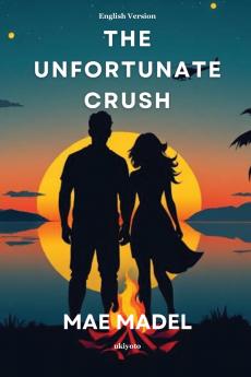 The Unfortunate Crush English Version