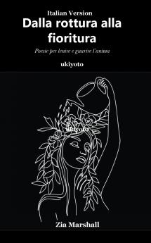 Dalla rottura alla fioritura