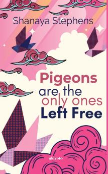 Pigeons Are The Only Ones Left Free